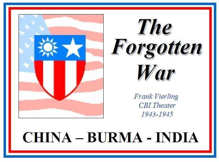  The Forgotten War - Frank Vierling - CBI Theater