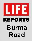  Life Checks Up on the Burma Road 