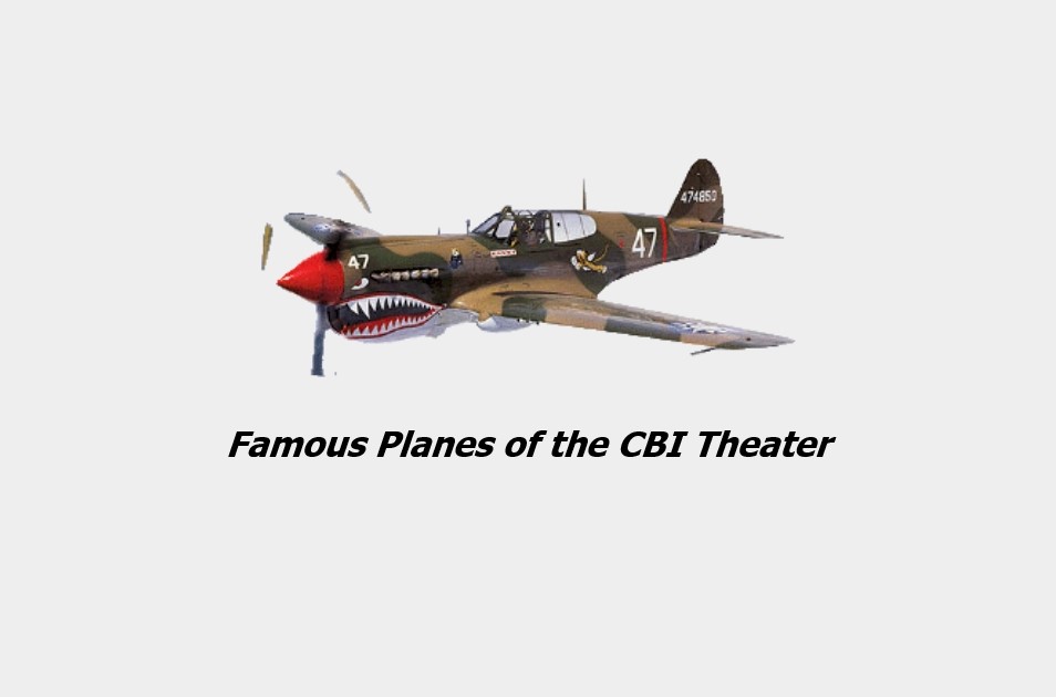  Famous Planes of the CBI Theater 