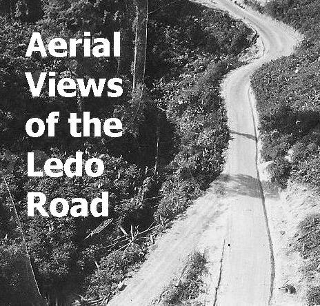  Aerial Views of the Ledo Road (CLICK FOR TOP OF PAGE)