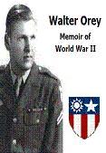  WALTER OREY - MEMOIR OF WORLD WAR II 
